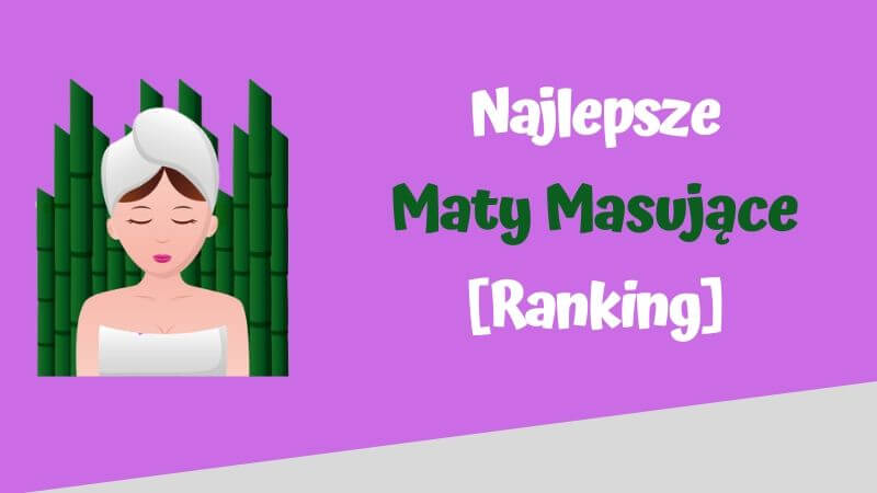 najlepsze maty masujące ranking