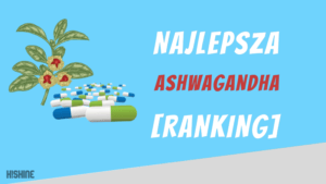 najlepsza ashwagandha ranking