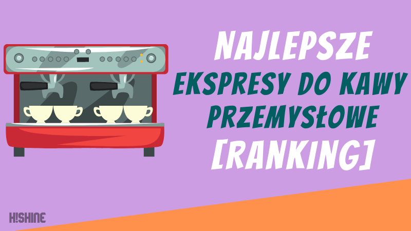 Najlepsze-Ekspresy-do-Kawy-Przemysłowe-Ranking