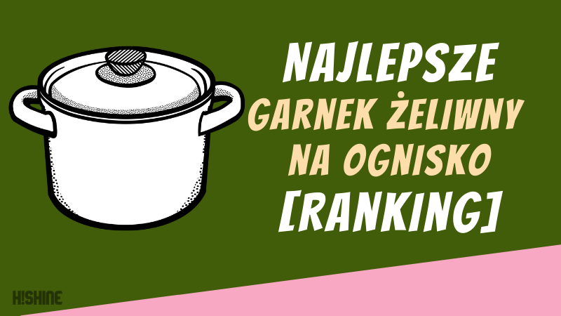 Najlepsze-Garnek-żeliwny-na-ognisko-Ranking