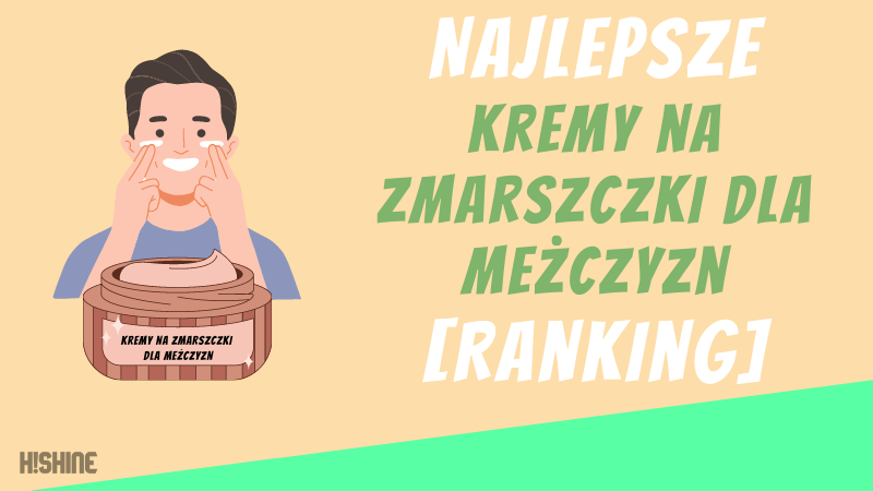 Najlepsze-Kremy-na-zmarszczki-dla-mężczyzn-Ranking