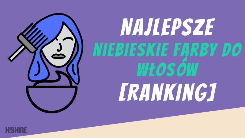 Najlepsze-Niebieskie-farby-do-włosów-Ranking