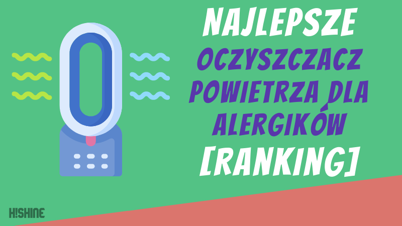 Najlepsze-Oczyszczacz-powietrza-dla-alergików-Ranking
