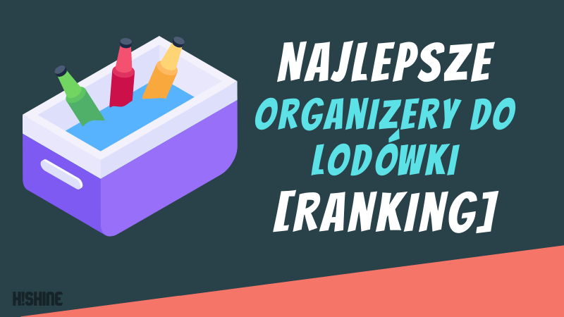 Najlepsze-Organizery-do-lodówki-Ranking