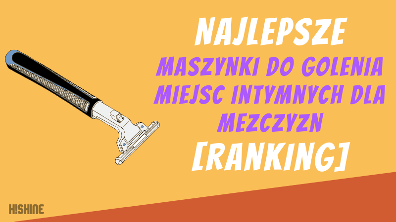 Najlepsze-Maszynka-do-golenia-miejsc-intymnych-dla-mężczyzn-Ranking