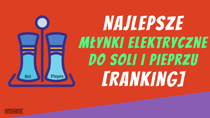 Najlepsze-Młynki-elektryczne-do-soli-i-pieprzu-Ranking
